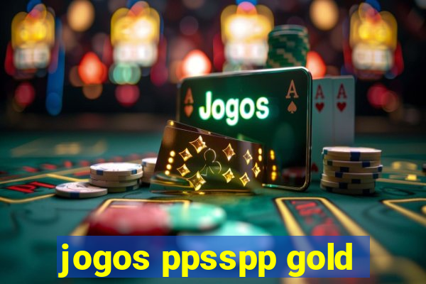 jogos ppsspp gold